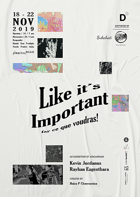 Poster Pameran Jorganedan "Like It's Important"